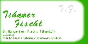 tihamer fischl business card